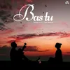 About Bas Tu (feat. THE PRINCE) Song